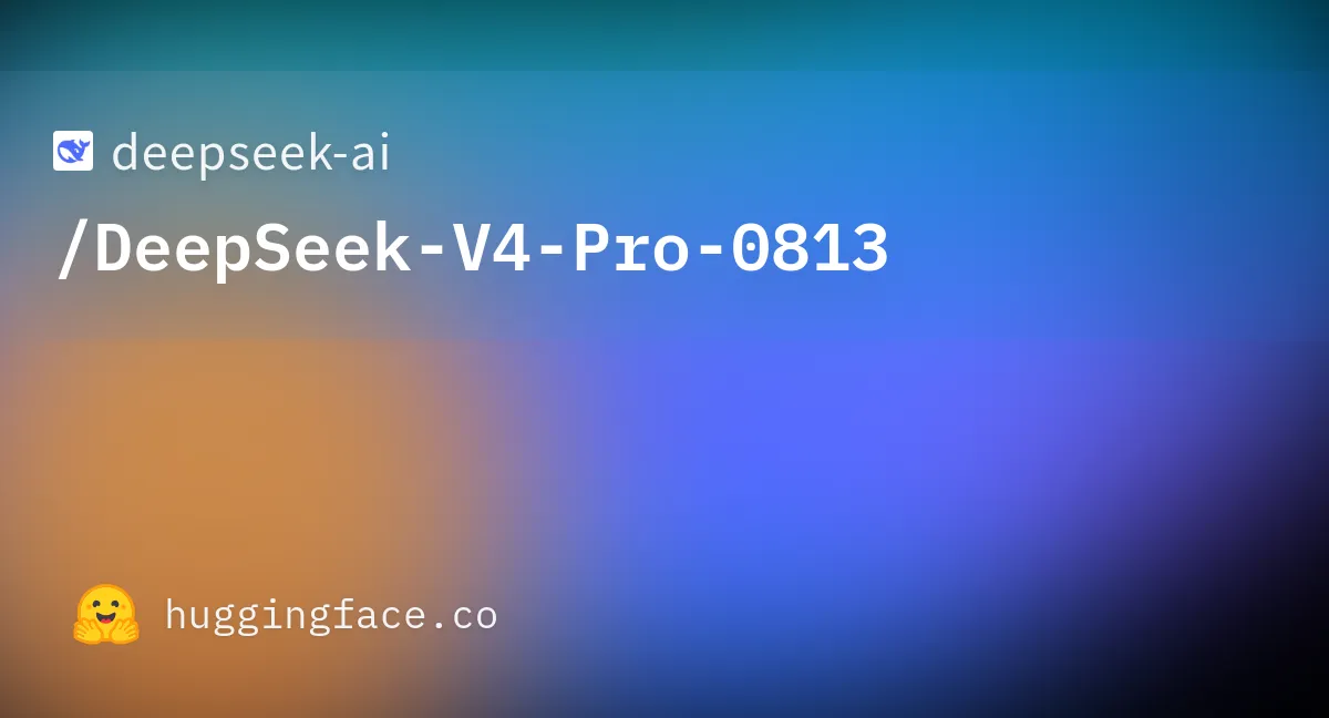 DeepSeek V4 Pro 0813 model card on Hugging Face, listing the GA release, benchmarks, and MIT license.