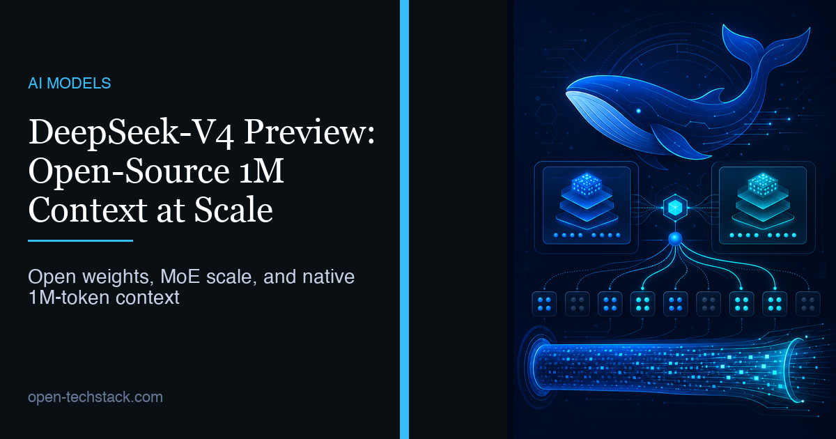 DeepSeek-V4 Preview: Open-Source 1M Context at Scale